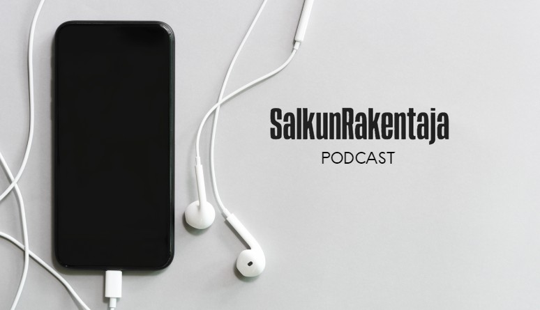 SalkunRakentaja podi podcast